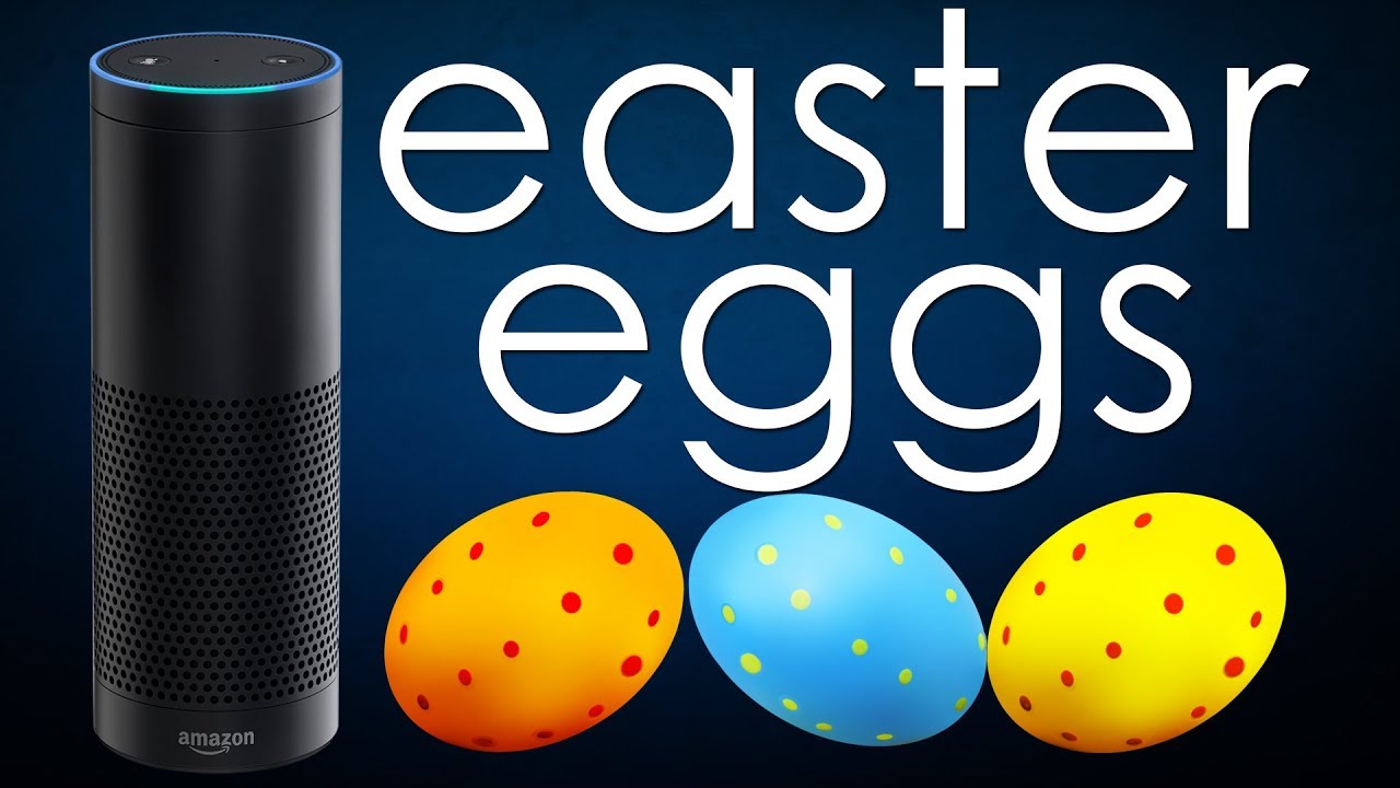 Любимые пасхальные яйца Amazon Echo «Alexa» — The Blind Life