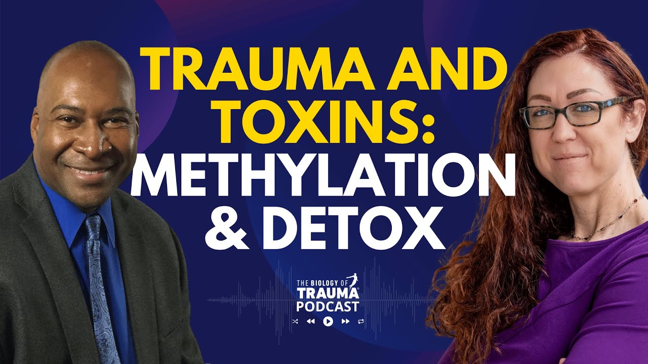 Trauma & Toxins: Unblock Methylation Pathways | Dr. Aimie Apigian
