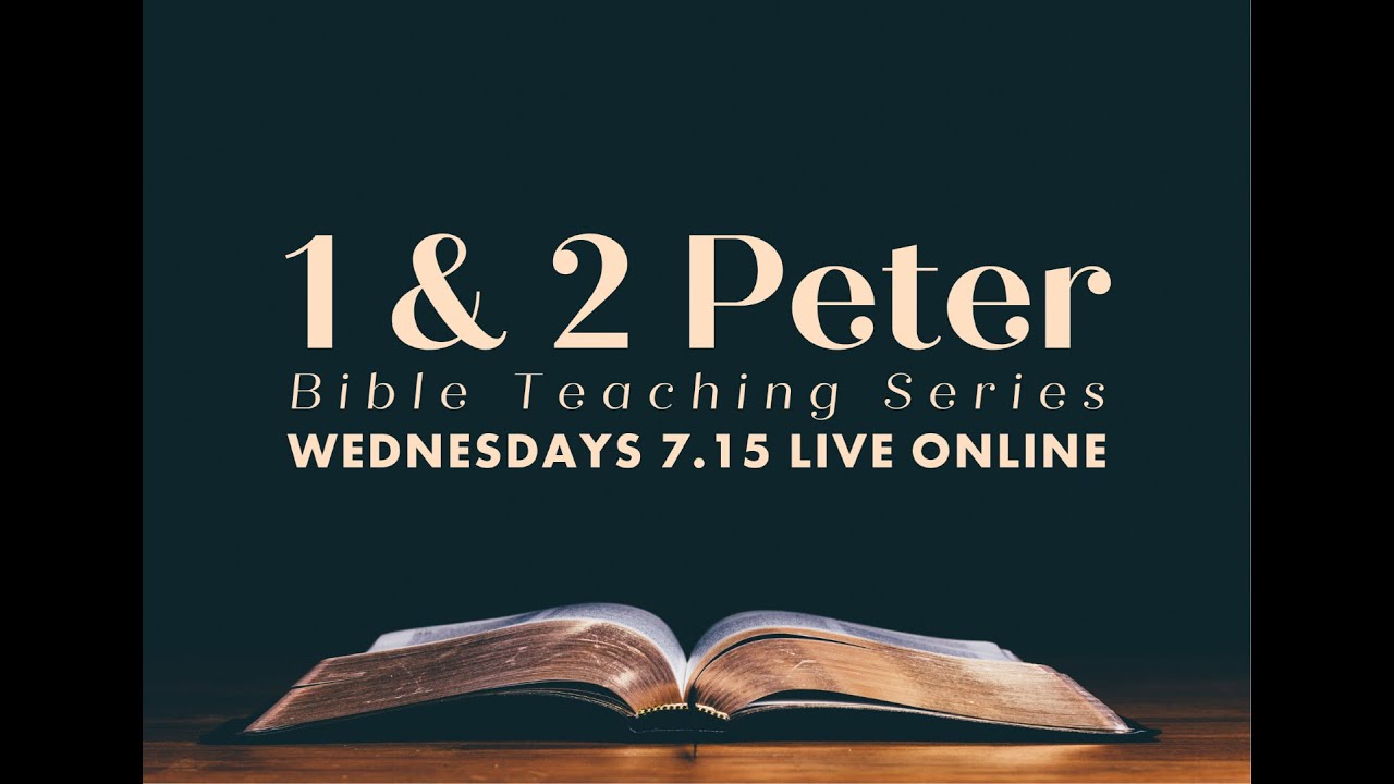 1&2 Peter Midweek Bible Teaching Part 1-- 19 April  2023 -Teaching