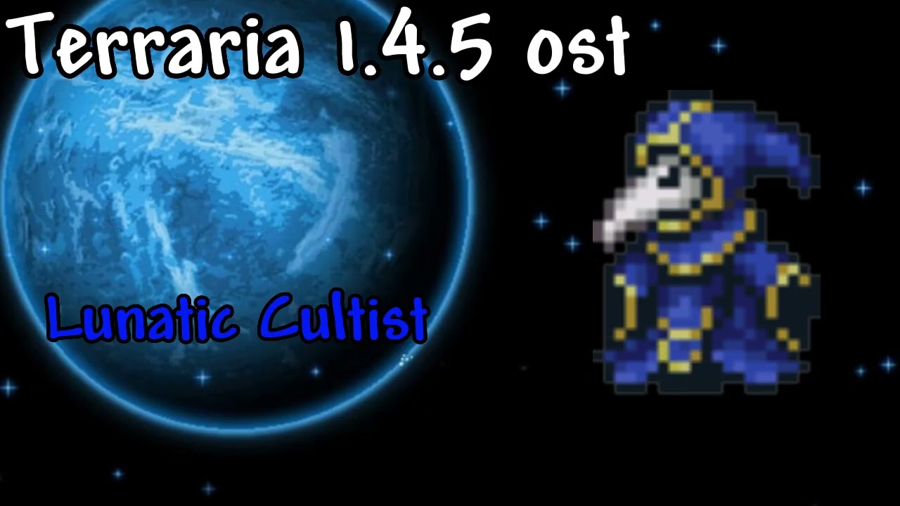 Terraria 1.4.5 OST - Lunatic Cultist
