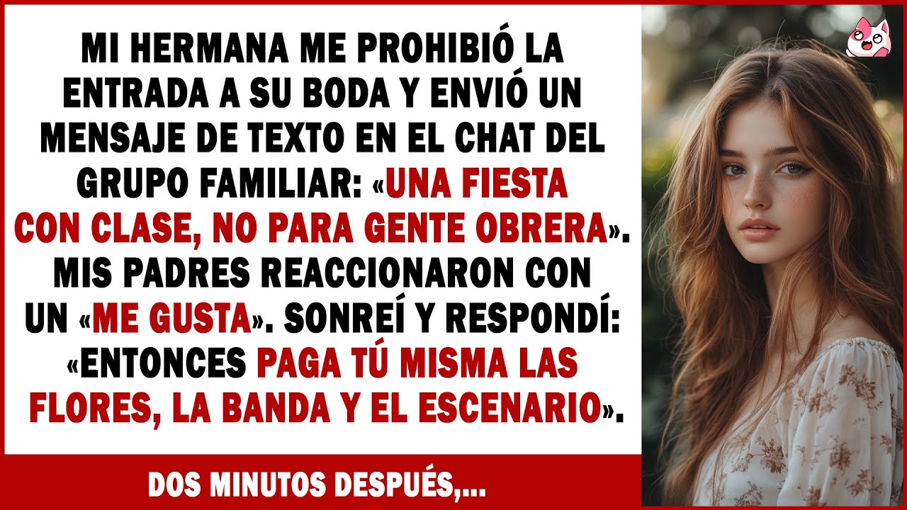 Mi Hermana Me Prohibió La Entrada A Su Boda «Con Clase» Porque Era Demasiado «Obrera». Así Que Yo...