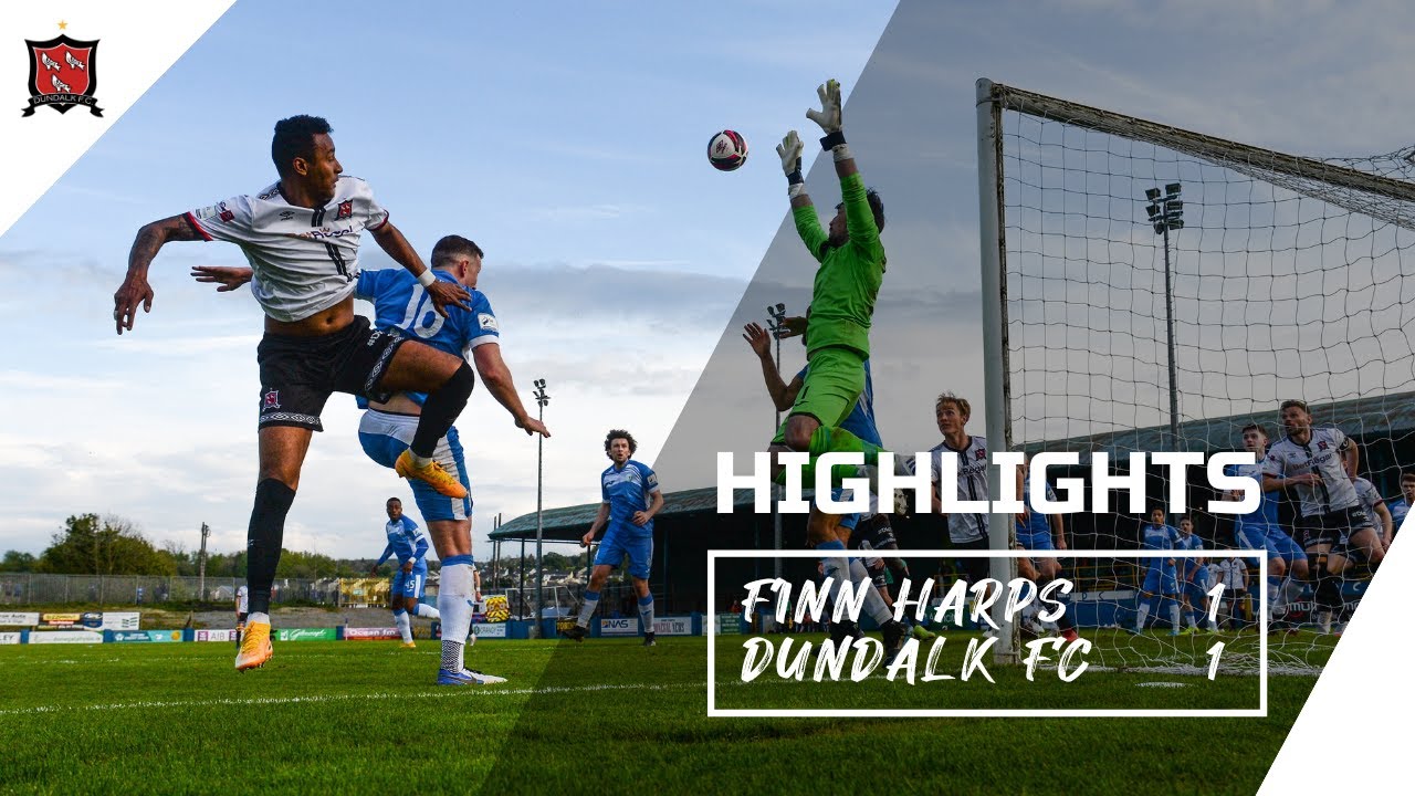 Highlights | Finn Harps 1-1 Dundalk FC