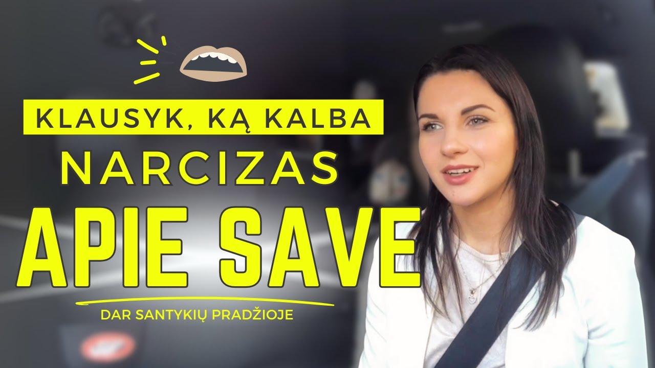 NARCIZAS apie save PASAKO PATS