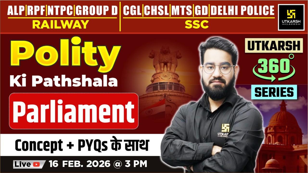 Parliament | Polity ki Pathshala | Utkarsh 360 Series | Chetan Sir
