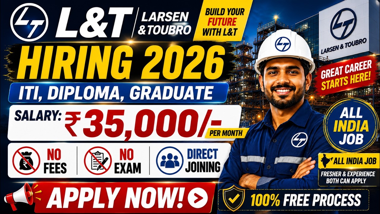 Larsen & Toubro Job Vacancy 2026 🔥 Direct Joining | Freshers Eligible | Private Jobs