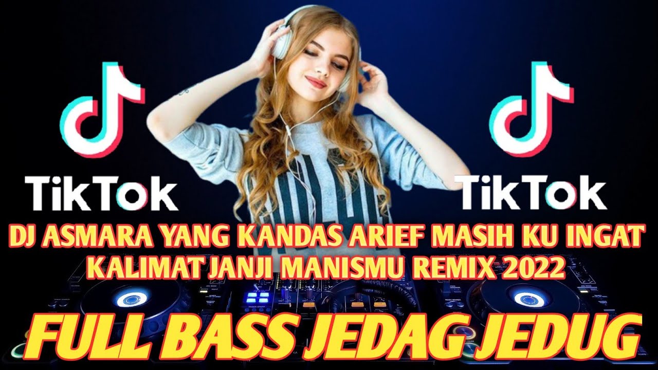 DJ ASMARA YANG KANDAS ARIEF MASIH KU INGAT KALIMAT JANJI MANIS MU
