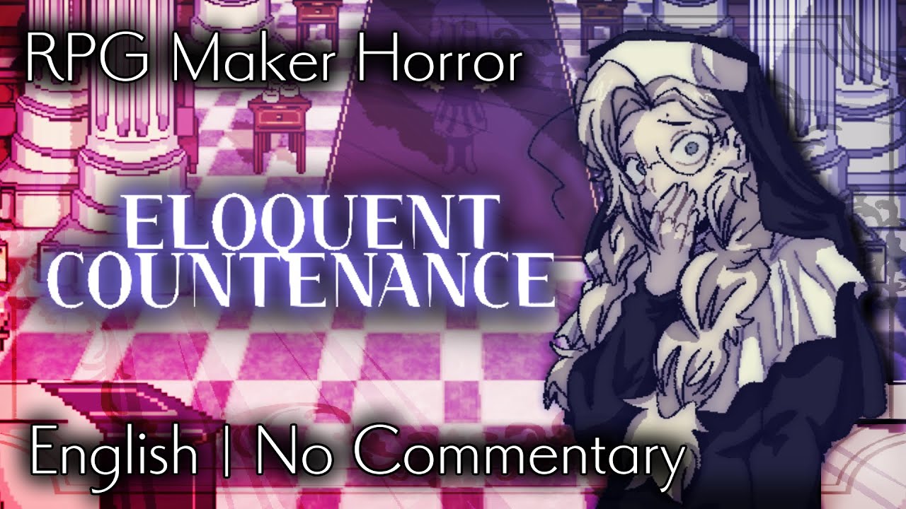 Eloquent Countenance | RPG Maker Horror | No Commentary