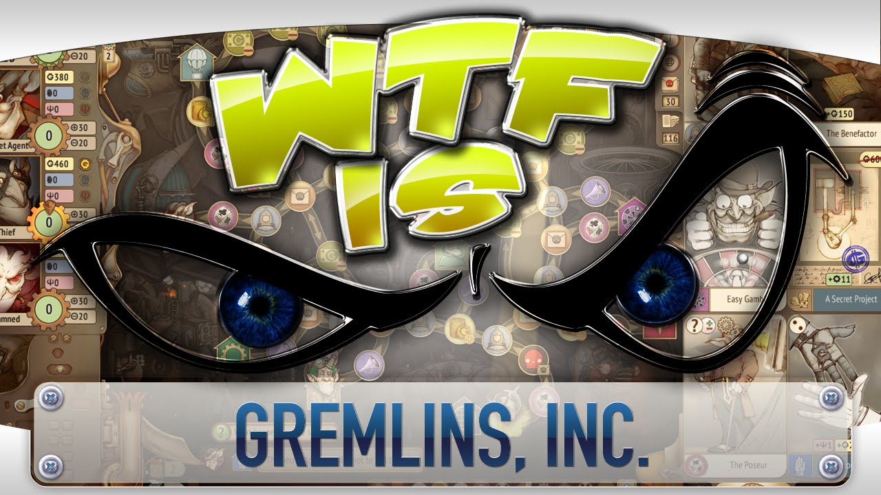 WTF Is... - Gremlins, Inc. ?