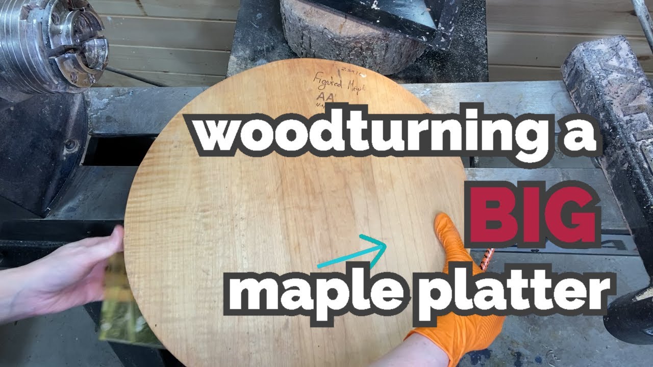 Woodturning a BIG Maple Platter!!!!
