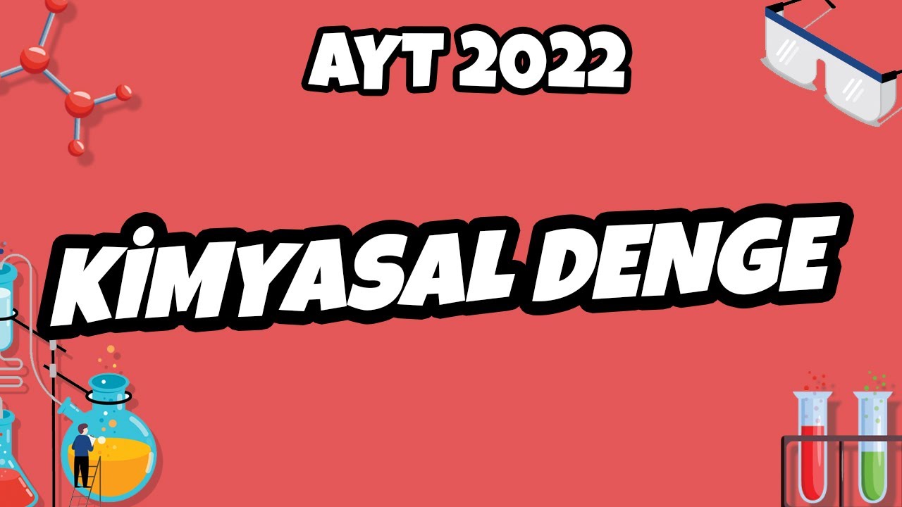 Kimyasal Denge | AYT Kimya 2022 