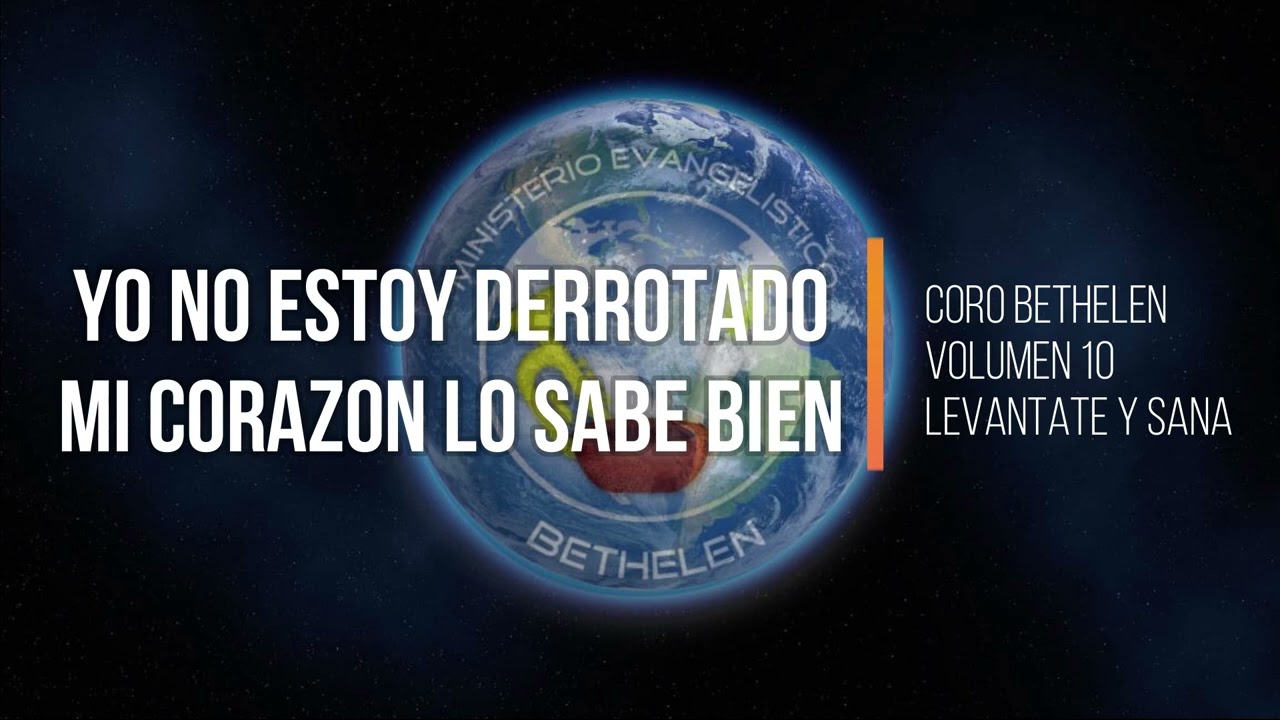 Coro bethelen - Yo no estoy derrotado - mi corazón lo sabe bien