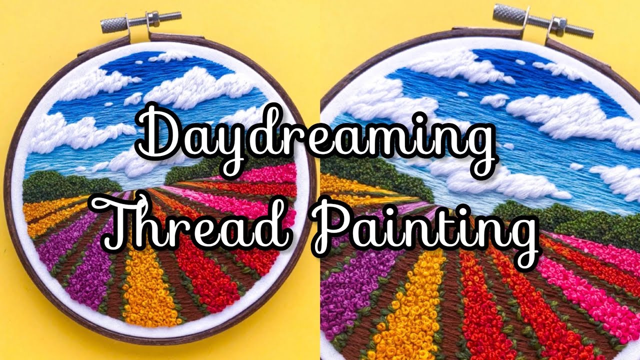 Thread Painting Timelapse: Daydreaming Hand Embroidered Landscape 🌷✨
