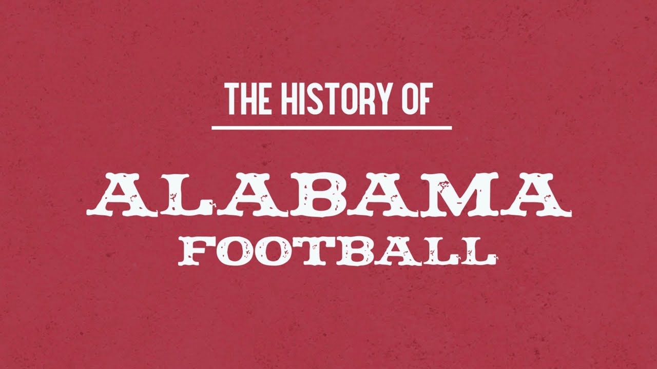 The History of Alabama Football