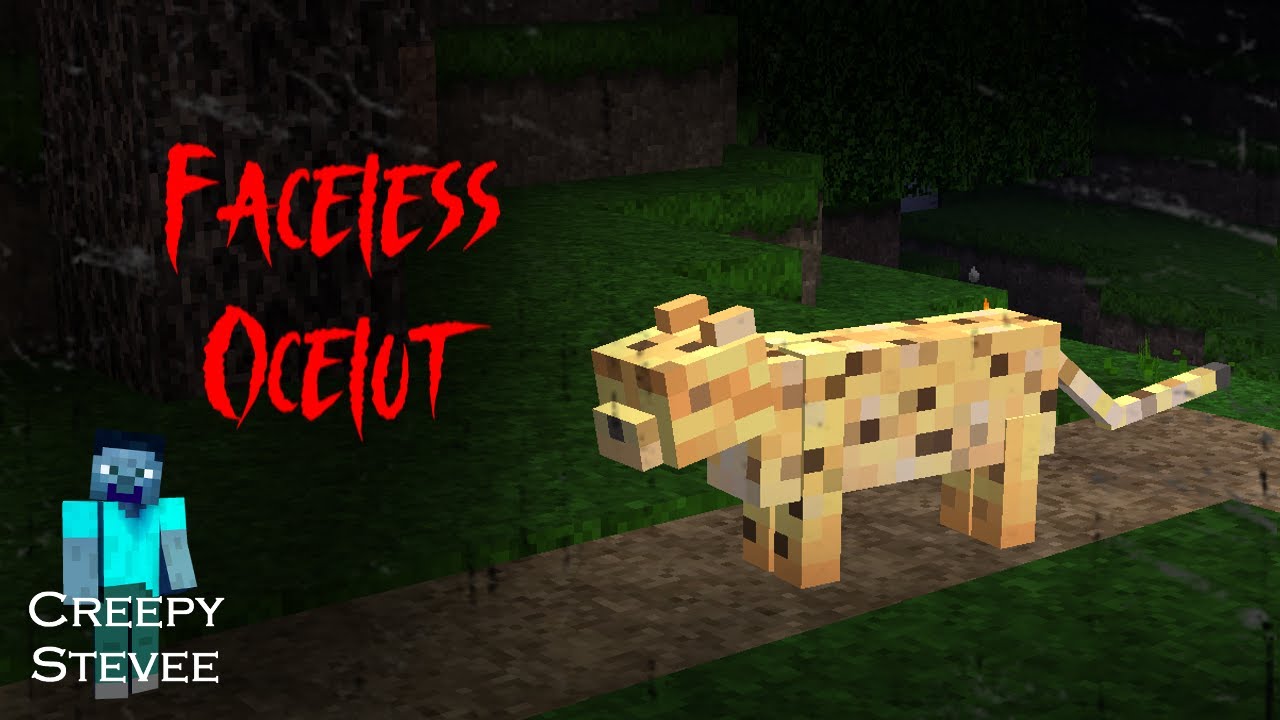 If you encounter a faceless ocelot, Don't tame it!!! Minecraft Creepypasta