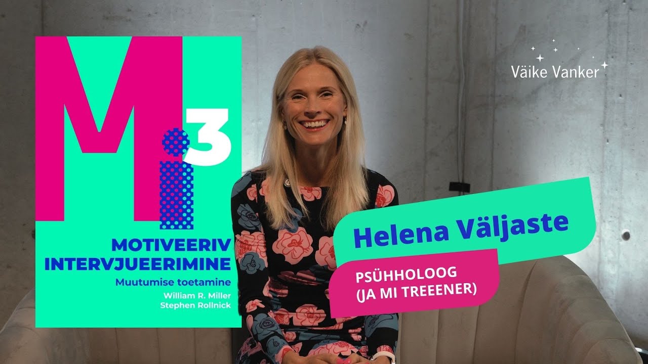 Motiveeriv Intervjueerimine psühholoogias | Helena Väljaste