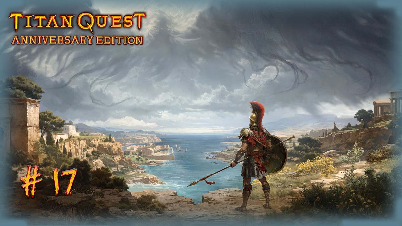 17. Titan Quest🗡️🏰/(Финал)Добро пожаловать в мифы...