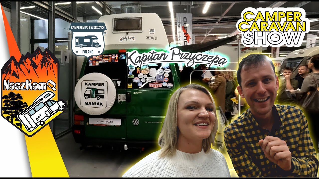 Camper&Caravan Show 2021 spotkanie z Kapitan Przyczepa👍 KamperManiak👍 oraz Kamperem po bezdrożach 👍