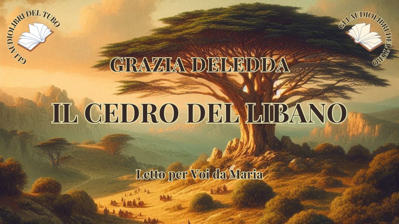 IL CEDRO DEL LIBANO   di Grazia Deledda