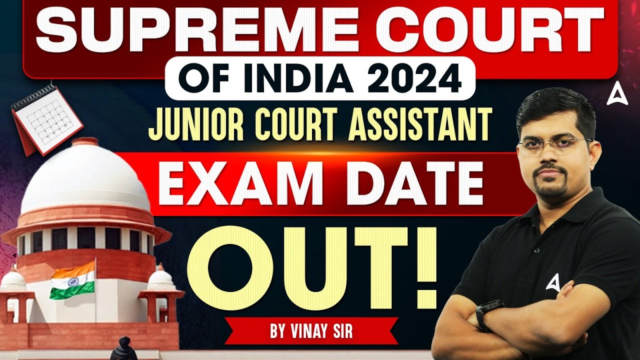 Supreme Court Junior Court Assistant Exam Date 2025 | Supreme Court JCA Exam Date Out