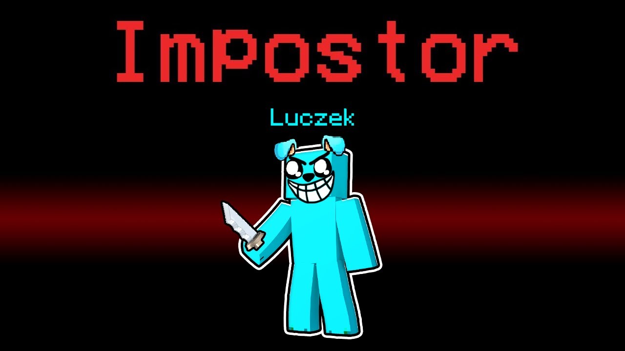 LUCZEK IMPOSTOR 😈😈😈😈😈😈😈😈