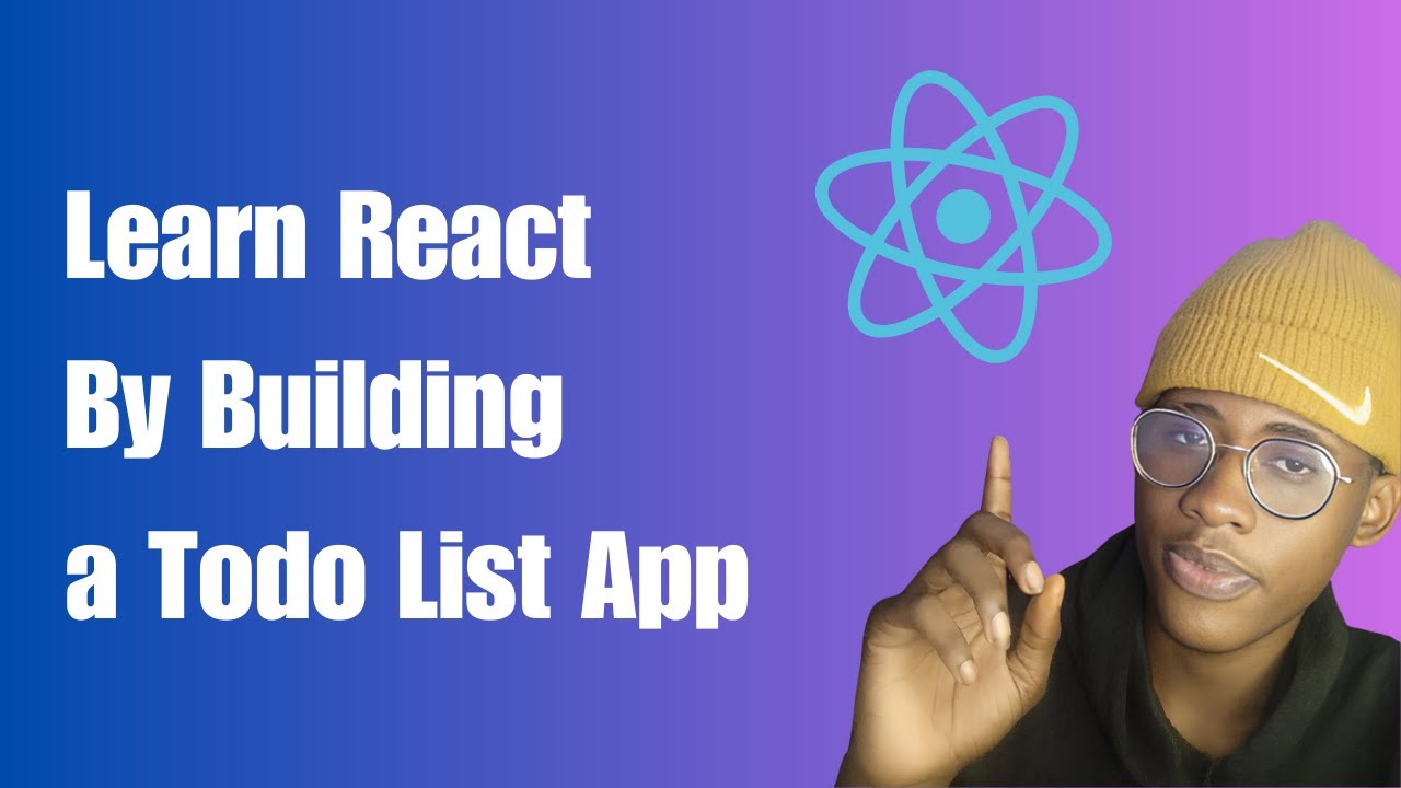 Master React Fundamentals by Building a Todo List App | Step-by-Step Tutorial