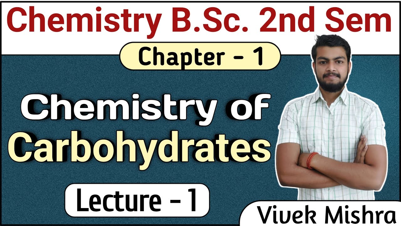 Carbohydrates 01. Chemistry of Carbohydrates. Chemistry of Carbohydrates bsc 2nd semester.
