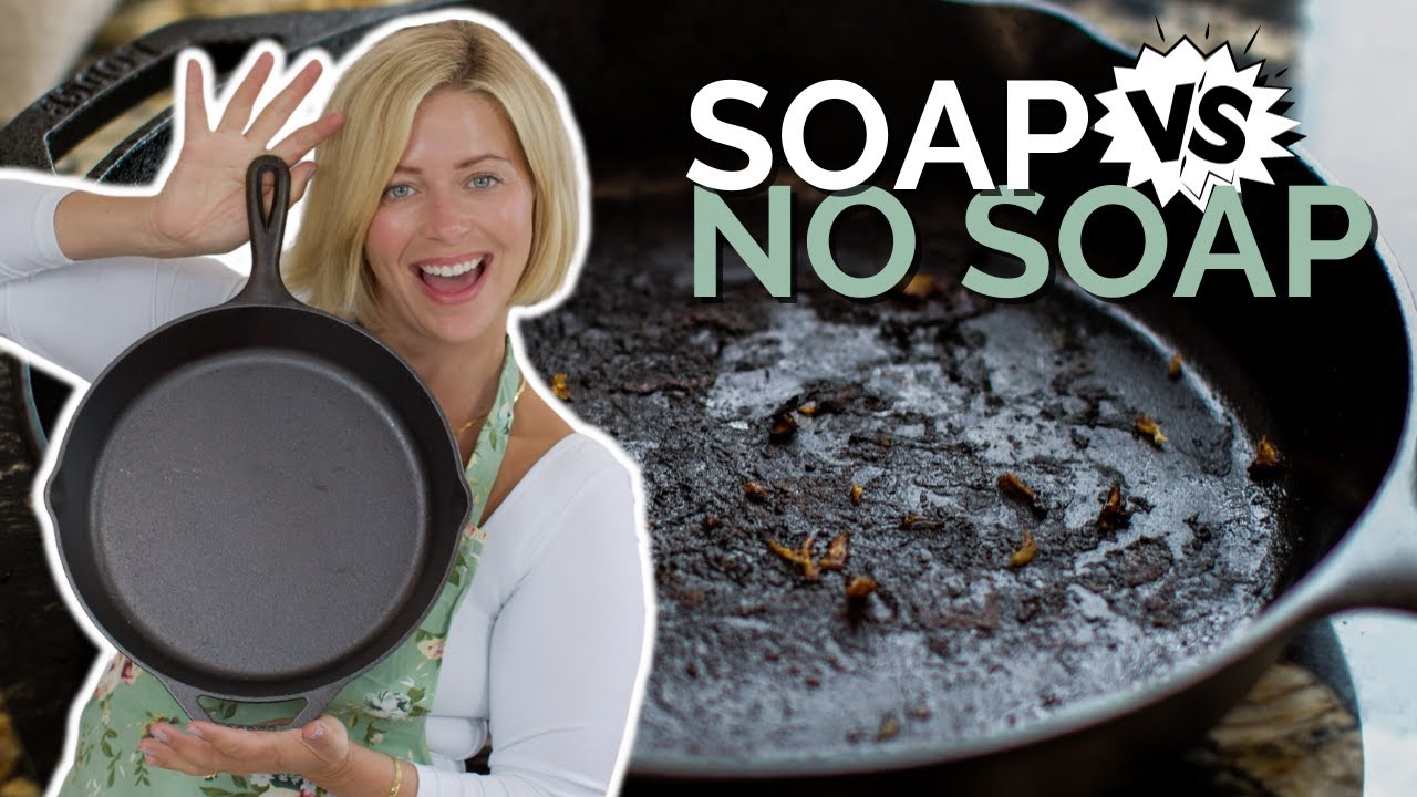 Cleaning Your Cast Iron | Soap or No Soap?