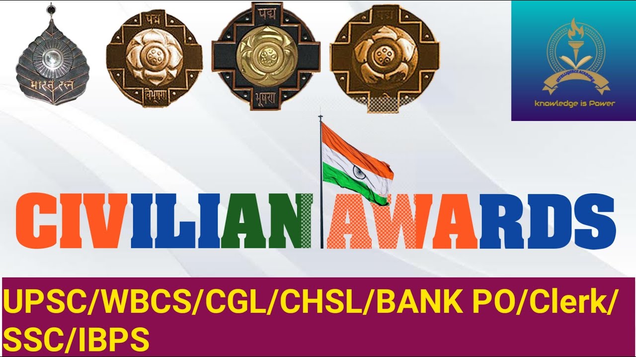 India's Civilian Awards: GK:2020:UPSC/WBCS/CGL/CHSL/BANK PO/Clerk/SSC/Police/IBPS