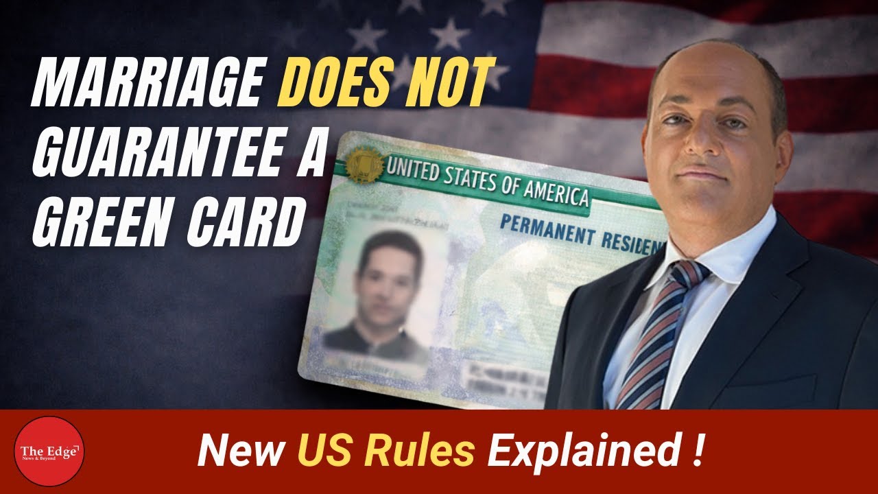 New US Green Card Rules: Why Marriage-Based Applications are Getting Rejected?