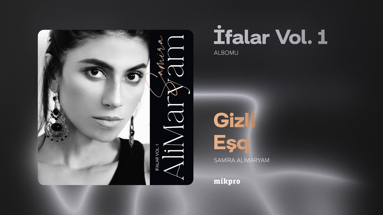 Samira AliMaryam &mdash; Gizli Eşq (Rəsmi Audio)