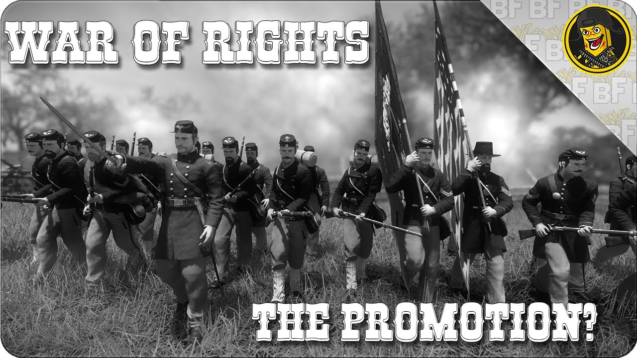 War of Rights - Episode 6 - The Promotion? (War of Rights Gameplay)
