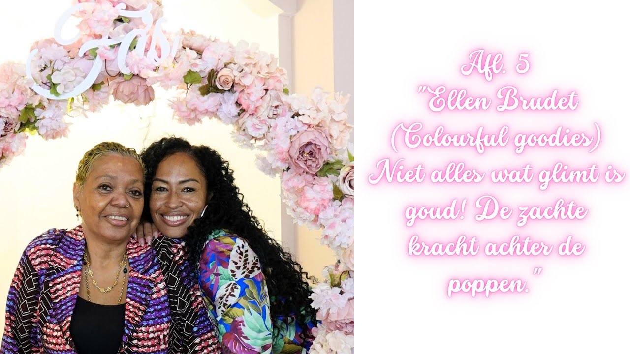 Afl. 5 Ellen Brudet (Colourful goodies) Niet alles wat glimt is goud! Zachte kr8 achter de poppen.