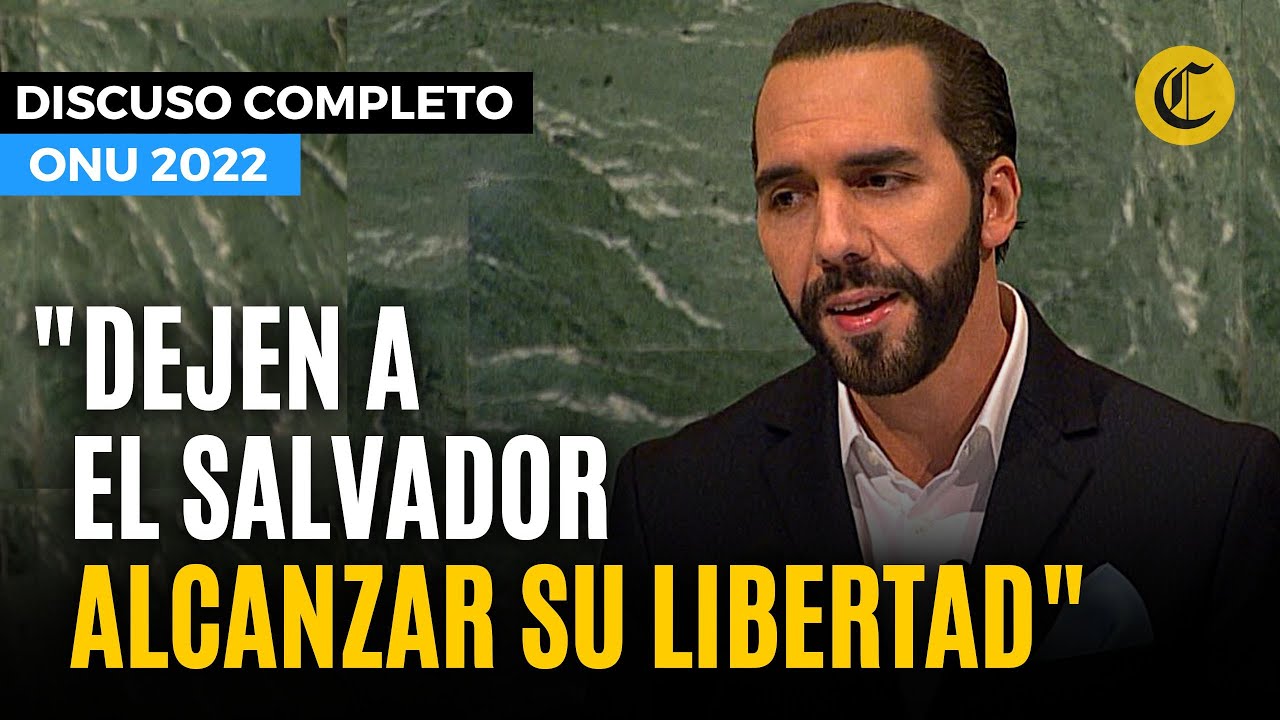 NAYIB BUKELE y su DISCURSO en la ONU: 