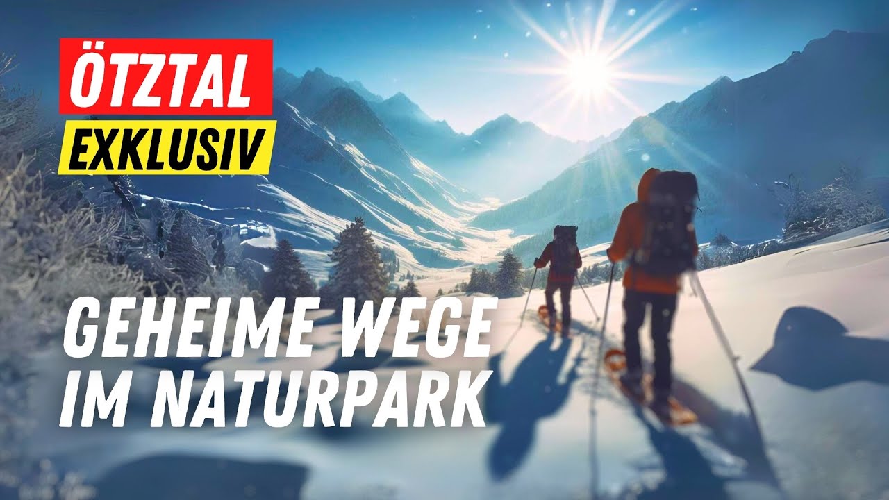Sölden Gurgl Geheimtipp. Mit Schneeschuhen im Naturpark auf 2300m