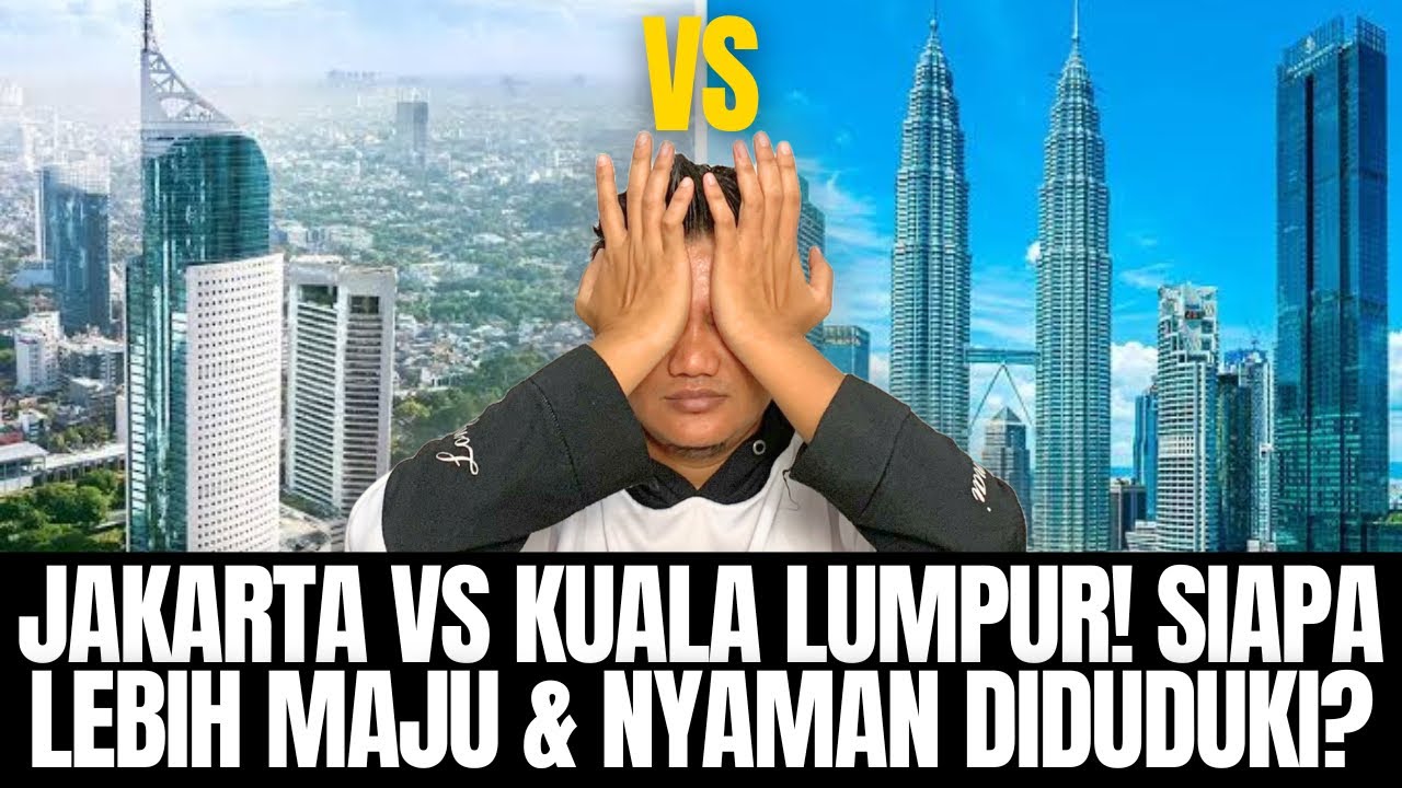 Unbelievable! Here's an Honest Comparison Between Kuala Lumpur and Jakarta!
