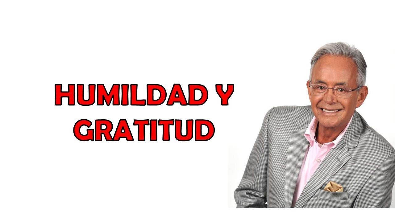 HUMILDAD Y GRATITUD| Miguel Angel Cornejo