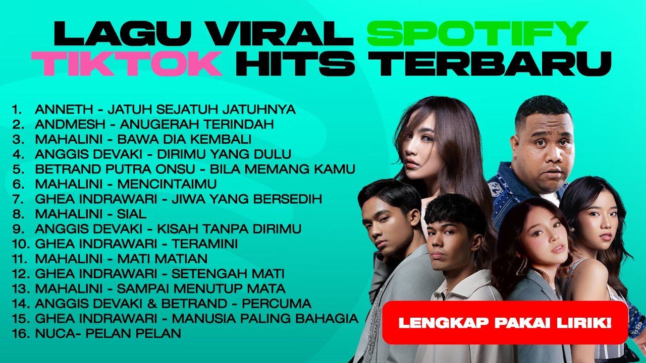 LAGU VIRAL SPOTIFY TIKTOK HITS TERBARU 2025 - LAGU POP INDONESIA TERBAIK MAHALINI, ANDMESH, GHEA