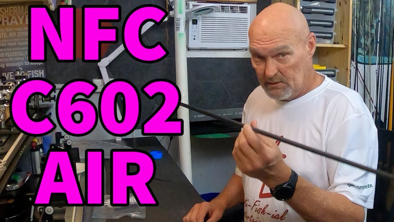 NFC C602 Air blanks and a crazy expensive rod build