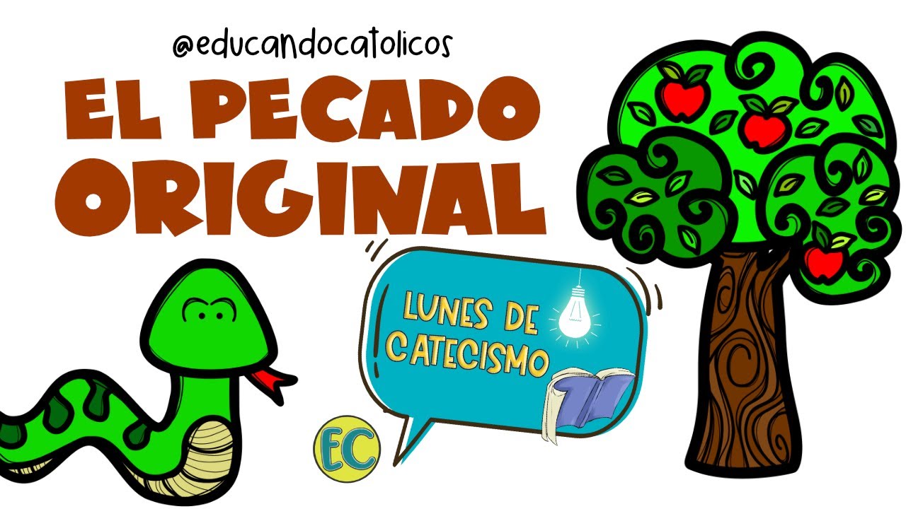 ¿Cuál fue el pecado original? | Lunes de Catecismo -Educando Católicos