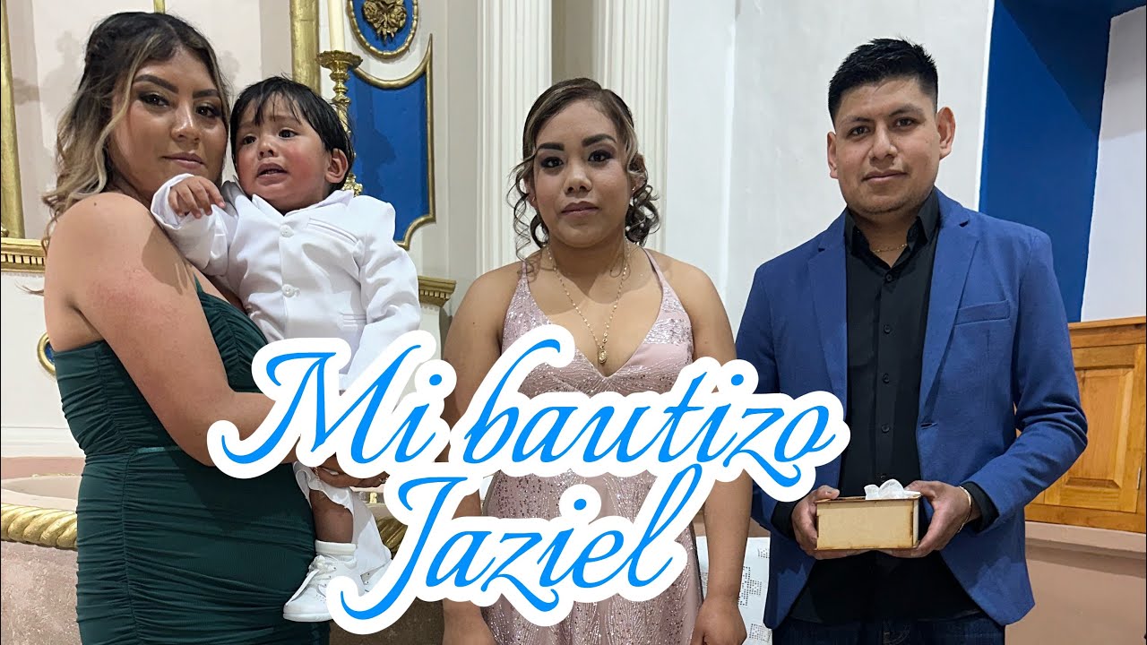 Mi Bautizo José Jaziel Arévalo Santos primera parte Jarácuaro 2026