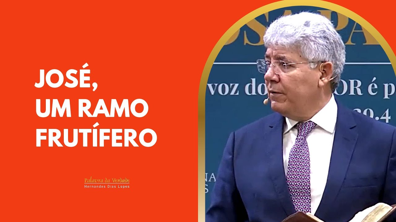 JOSÉ UM RAMO FRUTÍFERO - Hernandes Dias Lopes