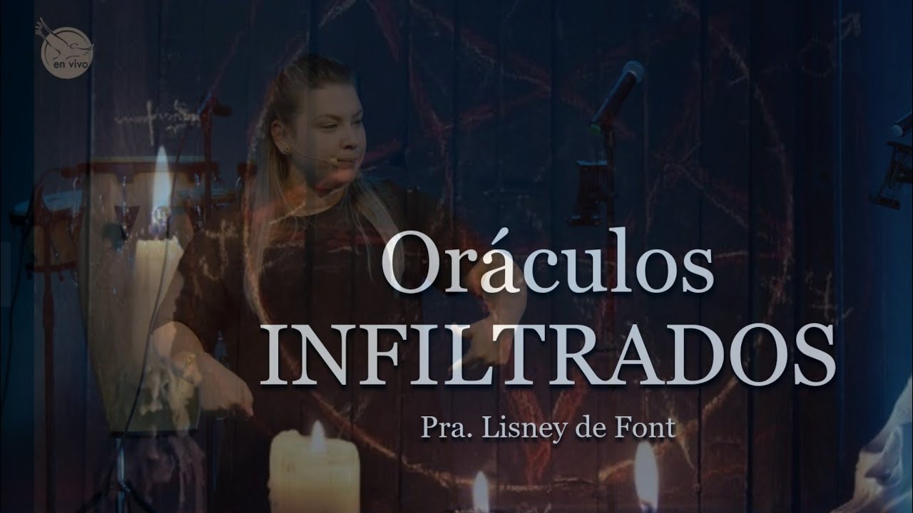 Pra Lisney de Font | Or&aacute;culos Infiltrados | 08-17-22
