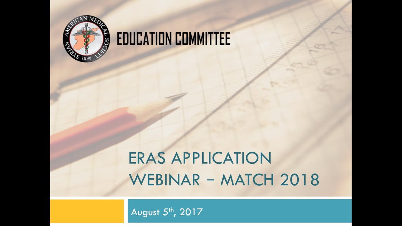 ERAS Application Webinar - MATCH 2018