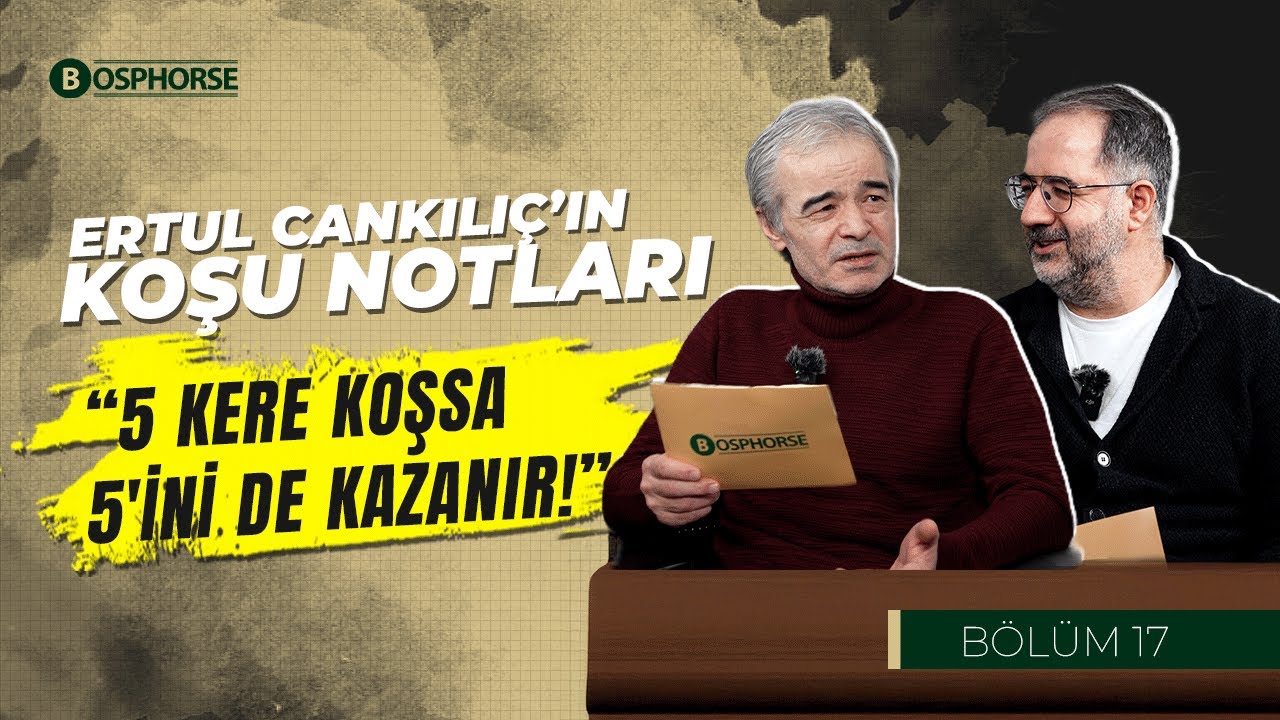 Ertul Cankılıç'ın Koşu Notları | 17. Bölüm