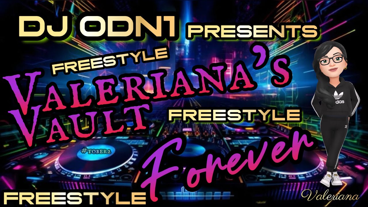 VALERIANA'S VAULT FREESTYLE FOREVER MIX