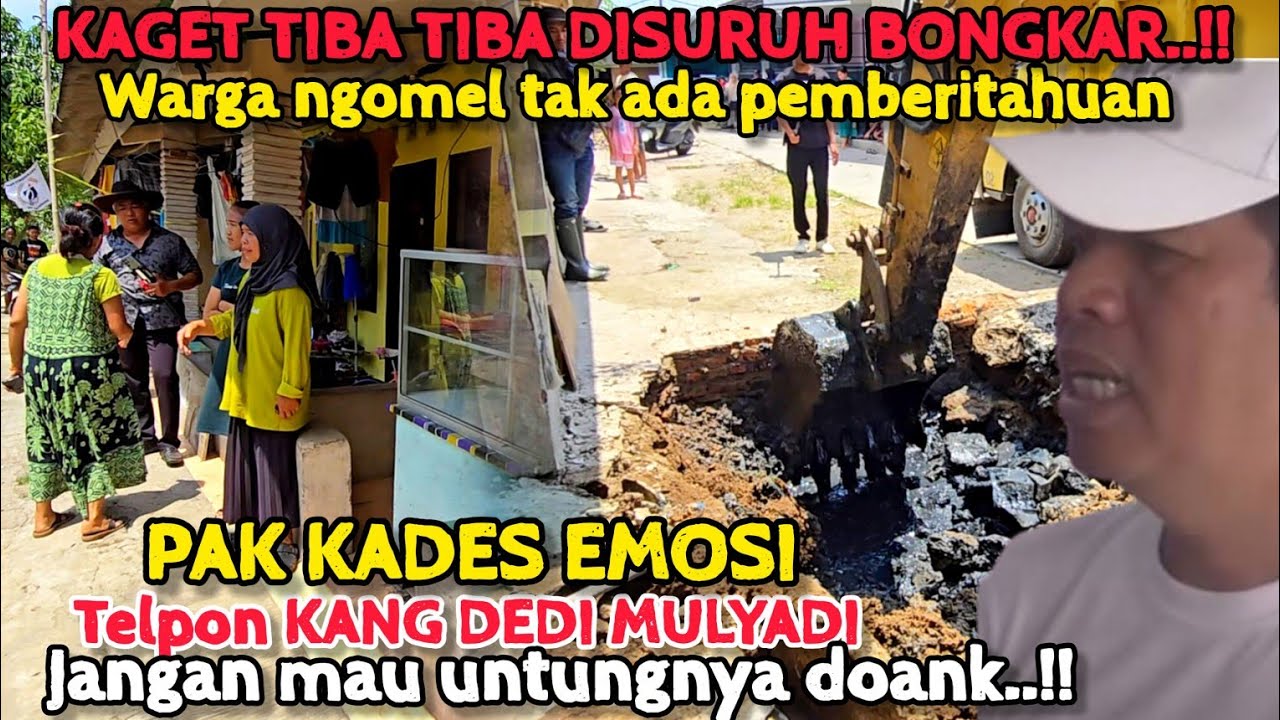 PAK KADES NGAMUK LANGSUNG TELPON KDM❗️WARGA KAGET DISURUH BONGKAR BERALASAN BELUM ADA SOSIALISASI