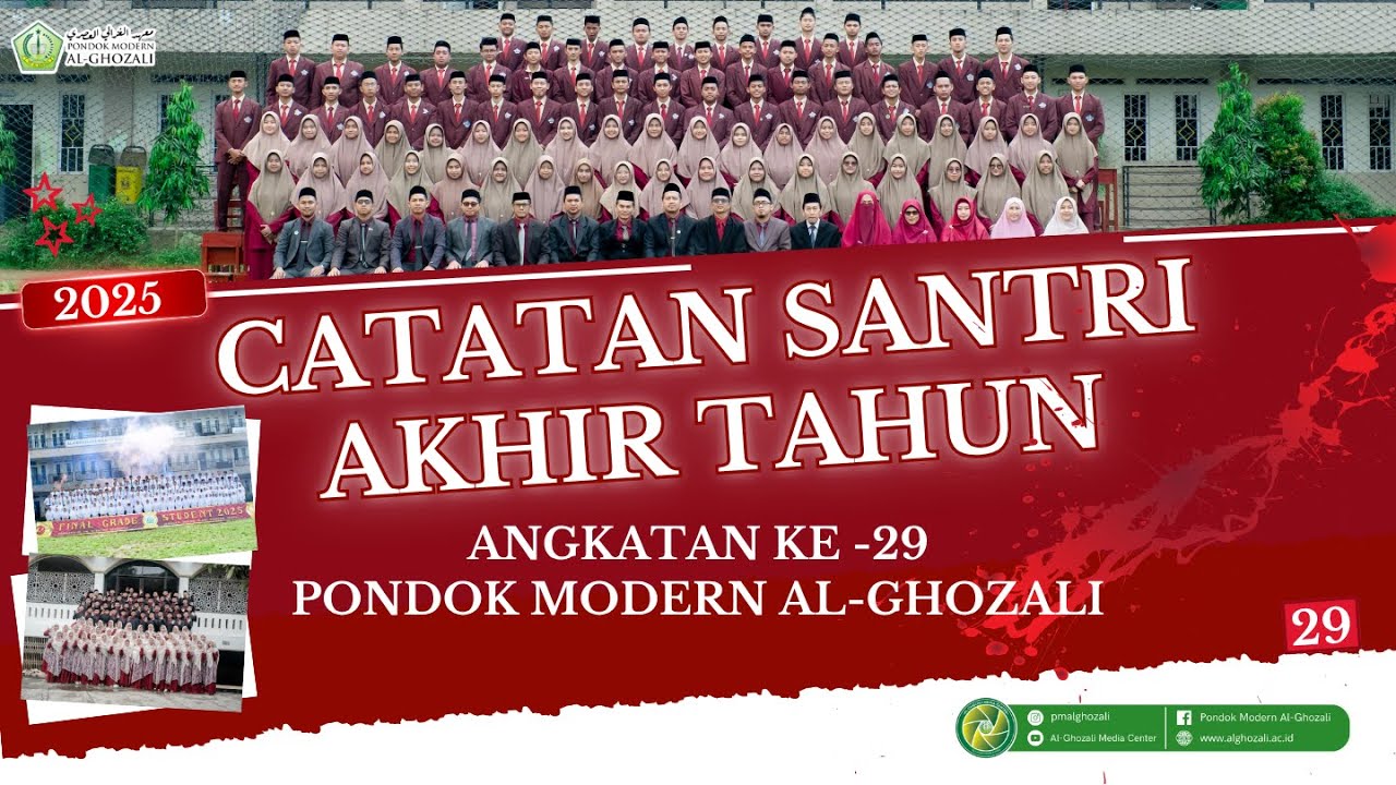 Catatan Akhir Sekolah 29th GENERATION II Yayasan Pendidikan Islam PONDOK PESANTREN AL GHAZALI