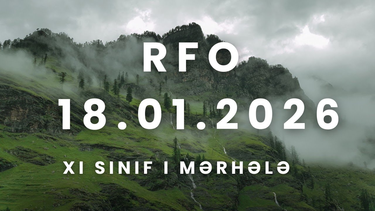 18.01.2026.RFO XI sinif l mərhələ 