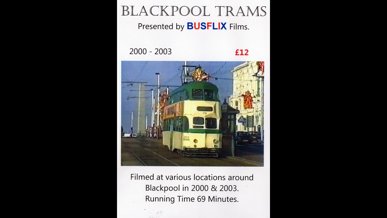 Busflix Blackpool Trams 2000 - 2003