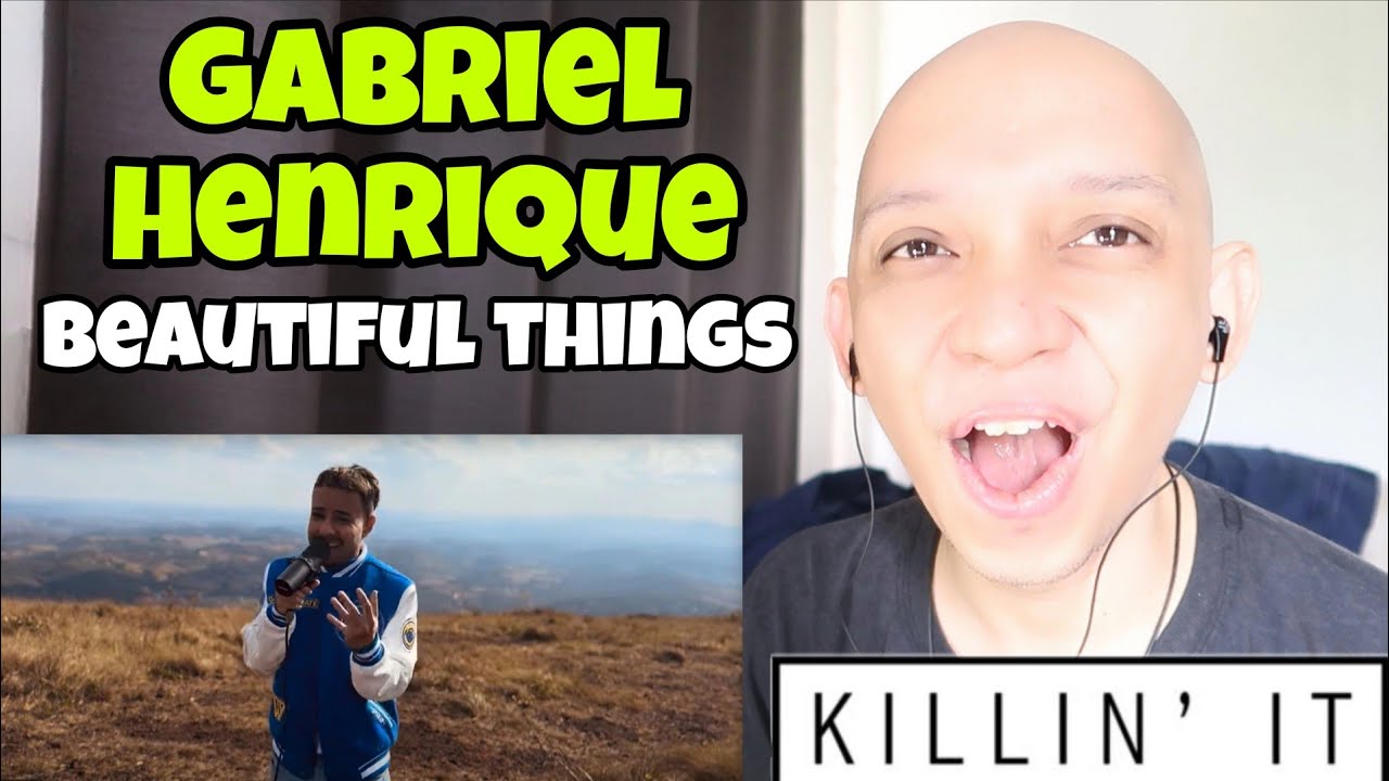 Beautiful Things - Gabriel Henrique REACTION!!!